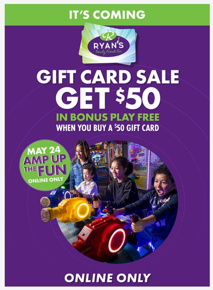 Ryan Family Amusements email graphic reading It's Coming, gift card sale, get $50 in bonus play free.