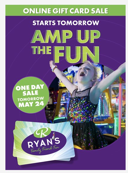 Email graphic reading Online Gift Card Sale Starts Tomorrow, Amp Up the Fun, one day sale May 24.